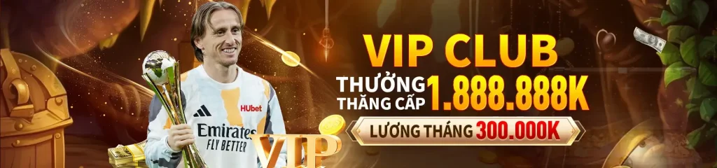 HUbet com thưởng vip club hàng tháng